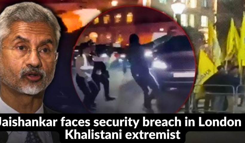 S Jaishankar faced a security breach in London when a Khalistani extremist charged at his convoy and desecrated the Indian flag outside Chatham House.